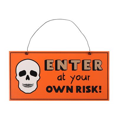 ENTER AT YOUR OWN RISK HANGER